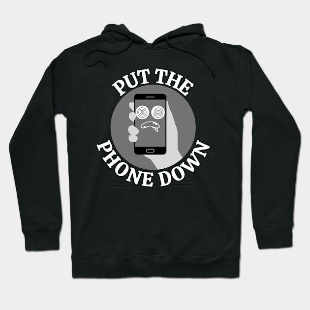 Put your phone down Hoodie by Try It